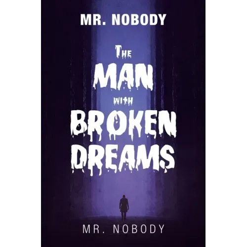 Mr. Nobody the Man with a Broken Dreams