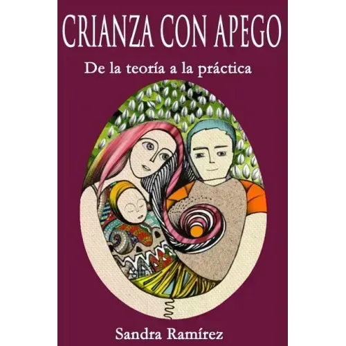 Crianza con Apego: De la teoría a la práctica