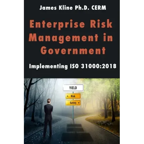Enterprise Risk Management in Government: Implementing ISO 31000:2018