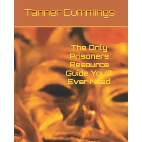 The Only Prisoners Resource Guide You'll Ever Need