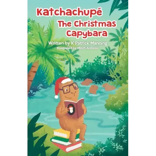 Katchachupe The Christmas Capybara