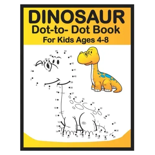 Dinosaur Dot to Dot Book for Kids Ages 4-8: Easy Fun Connect the Dots Dinosaur Coloring Book for Kids, Great Gift for Boys & Girls