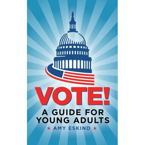 Vote! A Guide for Young Adults