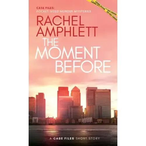 The Moment Before: A short crime fiction story