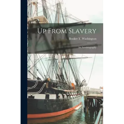 Up From Slavery: an Autobiography