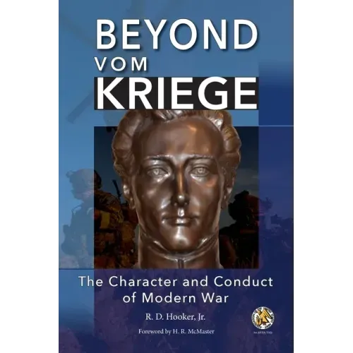 Beyond Vom Kriege: The Character and Conduct of Modern War