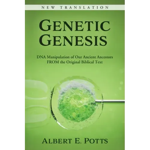 Genetic Genesis: DNA Manipulation of Our Ancient Ancestors From the Original Biblical Text