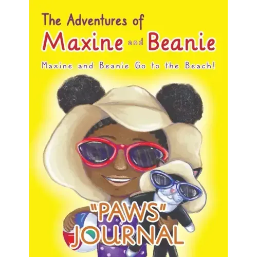 The Adventures of Maxine and Beanie: Maxine and Beanie Go to the Beach "PAWS" Journal