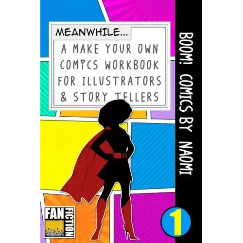 Boom! Comics by Naomi: A What Happens Next Comic Book for Budding Illustrators and Story Tellers