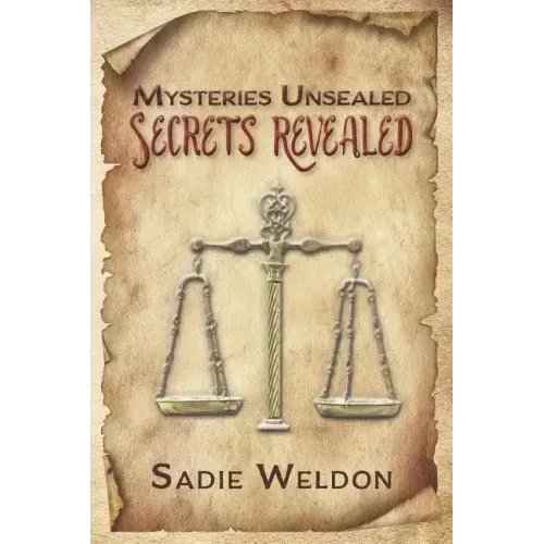 Mysteries Unsealed, Secrets Revealed