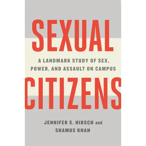 Sexual Citizens: A Landmark Study of Sex, Power, and Assault on Campus