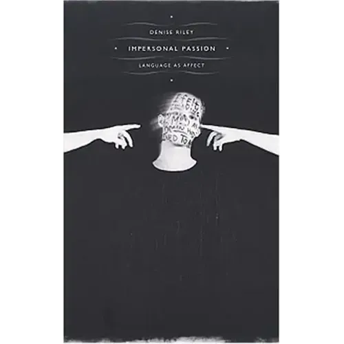 Impersonal Passion: Language as Affect