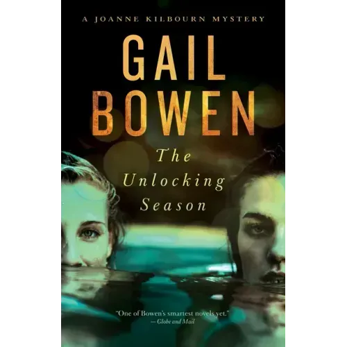 The Unlocking Season: A Joanne Kilbourn Mystery