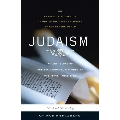 Judaism: The Key Spiritual Writings of the Jewish Tradition (Revised)