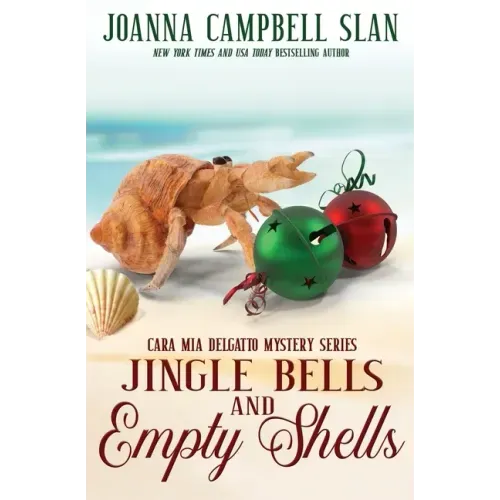 Jingle Bells and Empty Shells: Book #7 in the Cara Mia Delgatto Mystery Series