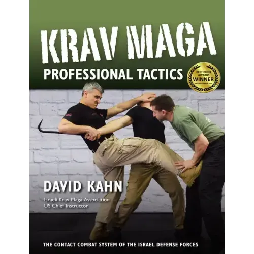 Krav Maga Professional Tactics: The Contact Combat System of the Israeli Martial Arts
