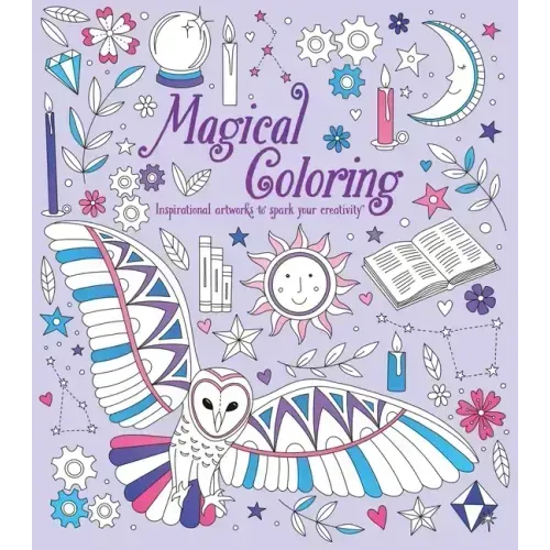 Magical Coloring: Inspirational Artworks to Spark Your Creativity