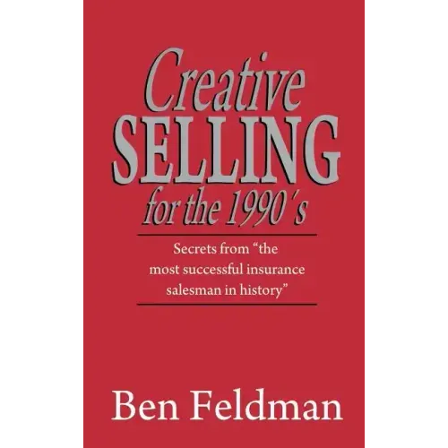 Creative Selling for the 1990's