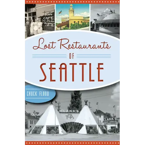 Lost Restaurants of Seattle