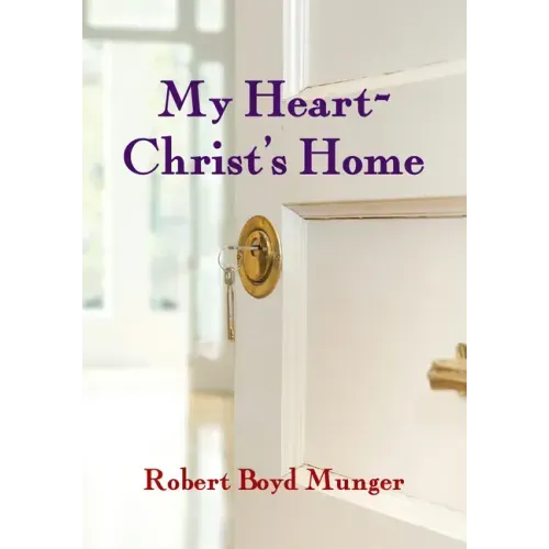 My Heart--Christ's Home