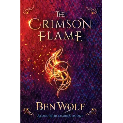 The Crimson Flame: A Sword and Sorcery Dark Fantasy Novel