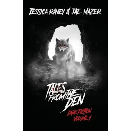 Tales from the Den: Dark Fiction Volume 1