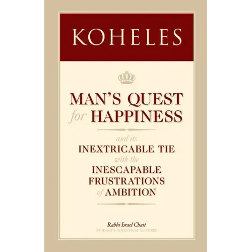 Koheles: Man's Quest for Happiness