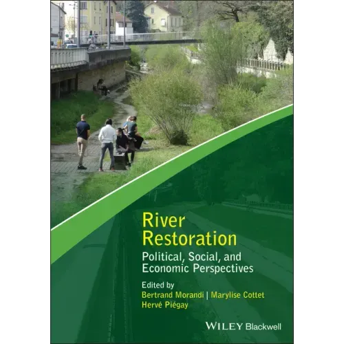 River Restoration: Political, Social, and Economic Perspectives