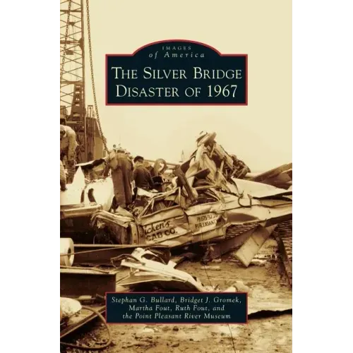 Silver Bridge Disaster of 1967