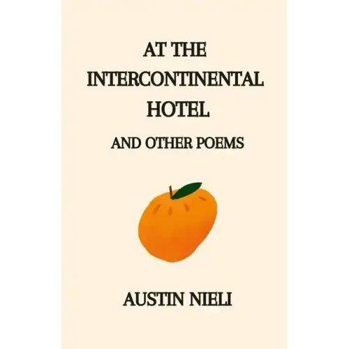 At the Intercontinental Hotel: and Other Poems
