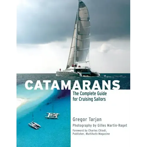 Catamarans: The Complete Guide for Cruising Sailors