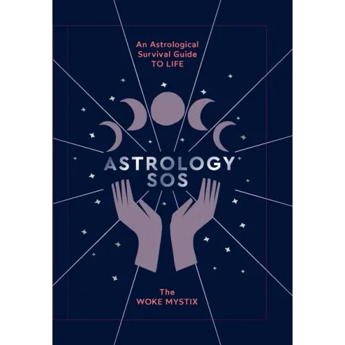 Astrology SOS: An Astrological Survival Guide to Life