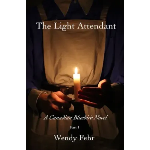 The Light Attendant: A Canadian Bluebird Novel