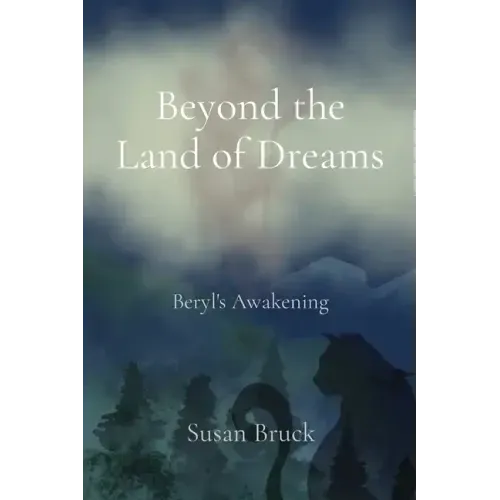 Beyond the Land of Dreams: Beryl's Awakening