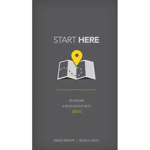 Start Here: Beginning a Relationship with Jesus