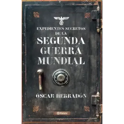 Expedientes Secretos de la Segunda Guerra Mundial