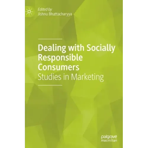 Dealing with Socially Responsible Consumers: Studies in Marketing