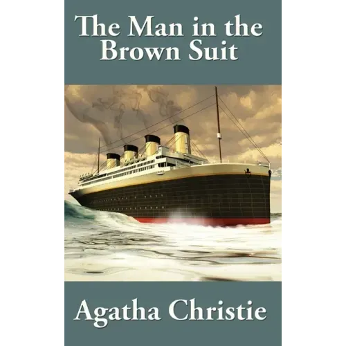The Man in the Brown Suit by Agatha Christie