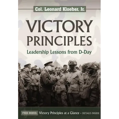 Victory Principles: Leadership Lessons from D-Day