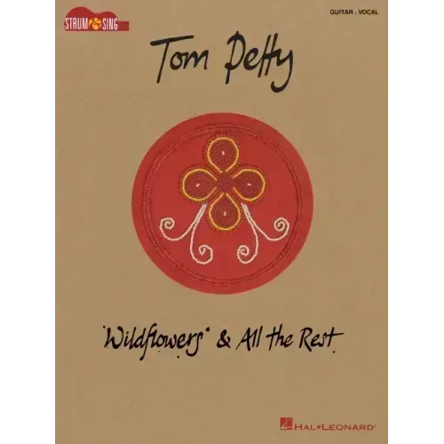 Tom Petty - Wildflowers & All the Rest: Strum & Sing Songbook