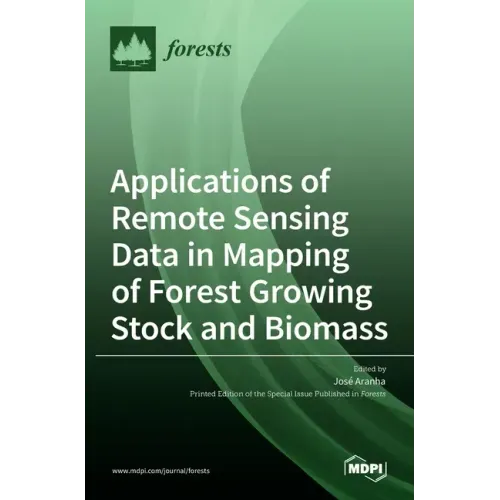 Applications of Remote Sensing Data in Mapping of Forest Growing Stock and Biomass