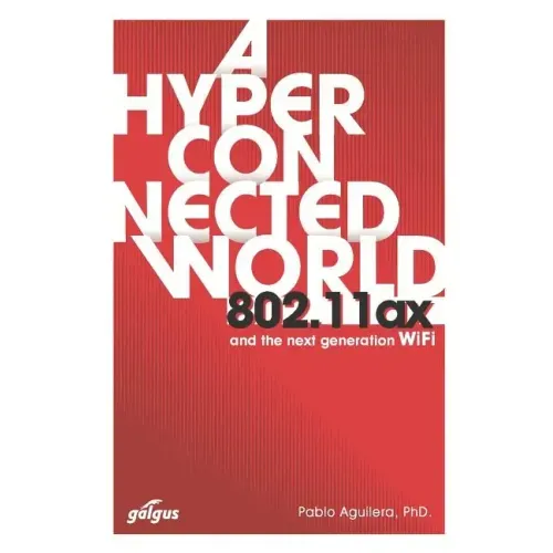 802.11ax: A Hyperconnected World and the Next-Generation WiFi