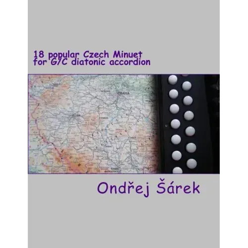 18 popular Czech Minuet for G/C diatonic accordion