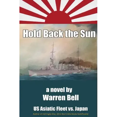 Hold Back the Sun: U.S. Asiatic Fleet vs Japan
