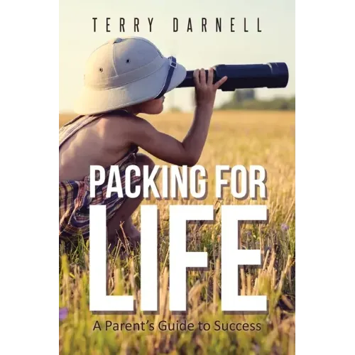 Packing for Life: A Parent's Guide to Success