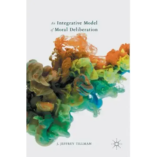 An Integrative Model of Moral Deliberation