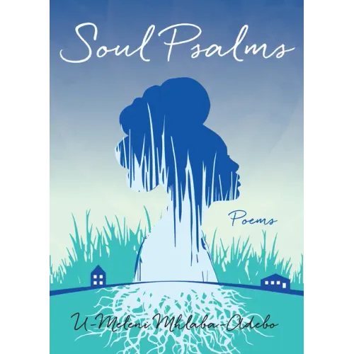 Soul Psalms: Poems
