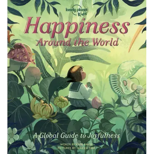 Lonely Planet Kids Happiness Around the World