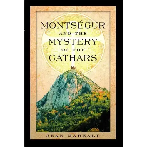 Montsegur and the Mystery of the Cathars