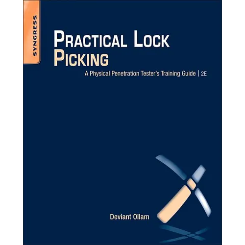 Practical Lock Picking: A Physical Penetration Tester's Training Guide